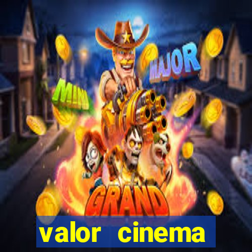 valor cinema shopping paralela